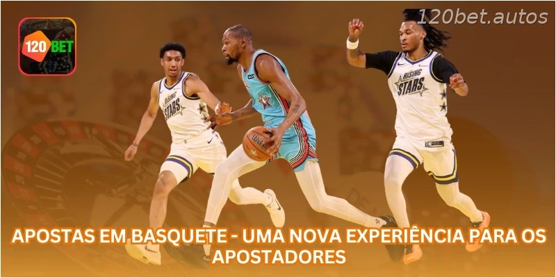 Apostas em Basquete - Uma Nova Experiência para os Apostadores.