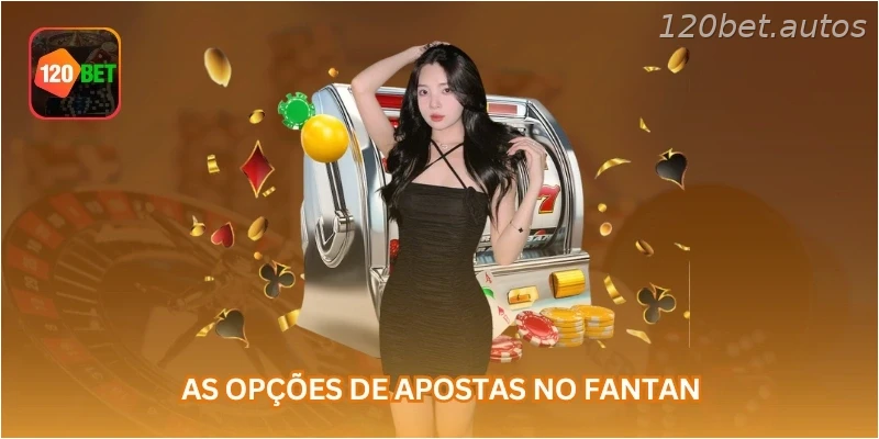 As opções de apostas no Fantan.