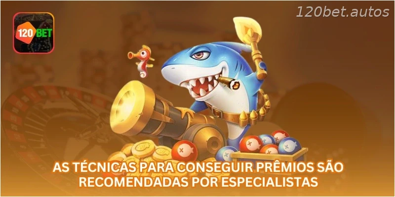 As técnicas para conseguir prêmios são recomendadas por especialistas.