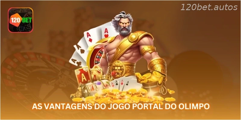 As vantagens do jogo Portal do Olimpo...