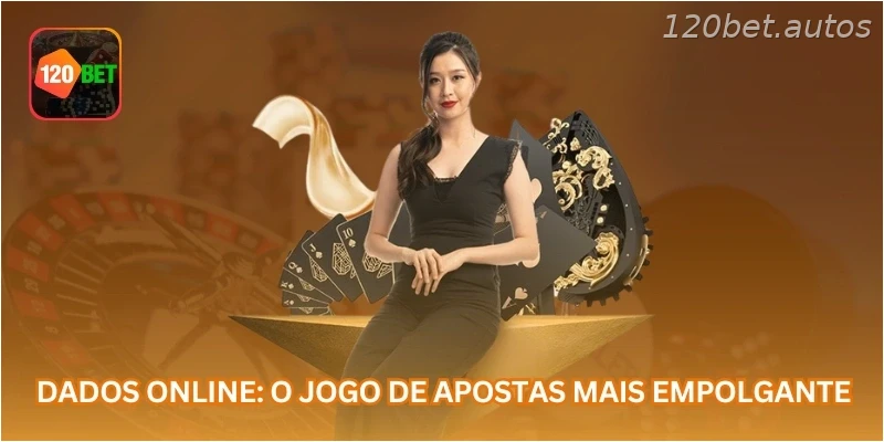 Dados Online: O Jogo de Apostas Mais Empolgante