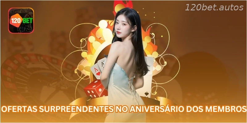 Ofertas surpreendentes no aniversário dos membros.