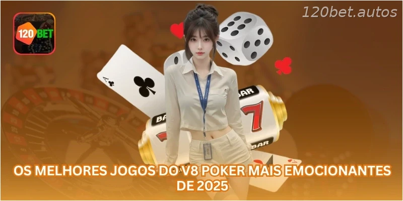 Os melhores jogos do V8 Poker mais emocionantes de 2025.