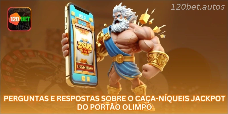 Perguntas e respostas sobre o caça-níqueis Jackpot do Portão Olimpo